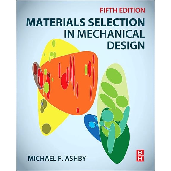 Materials Selection in Mechanical Design, (Paperback)