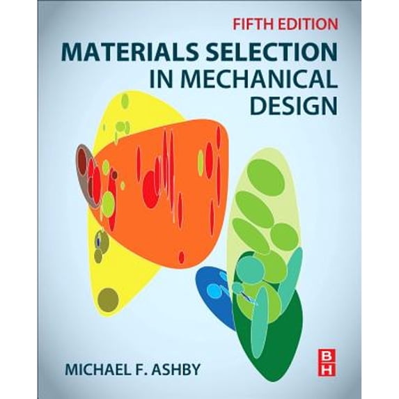 Pre-Owned Materials Selection in Mechanical Design (Paperback) 0081005997 9780081005996