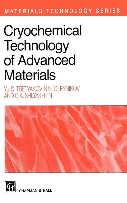 Advanced Material Book Materials Technology Cryochemical Technology of Advanced Materials ...