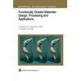 thumbnail image 1 of Materials Technology Functionally Graded Materials: Design, Processing and Applications, Book 5, (Paperback), 1 of 1