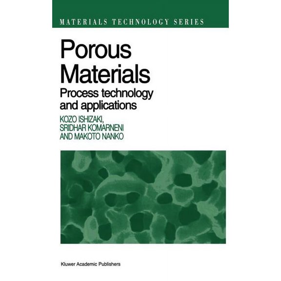 Materials Technology Porous Materials: Process Technology and Applications, Book 4, (Hardcover)