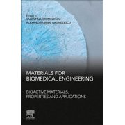 Materials for Biomedical Engineering Bioactive Materials, Properties, and Applications, Paperback