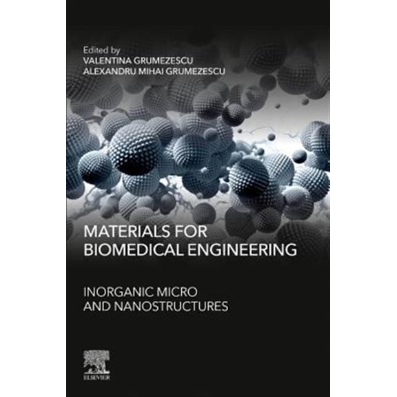 Pre-Owned Materials for Biomedical Engineering: Inorganic Micro- And Nanostructures, (Paperback)
