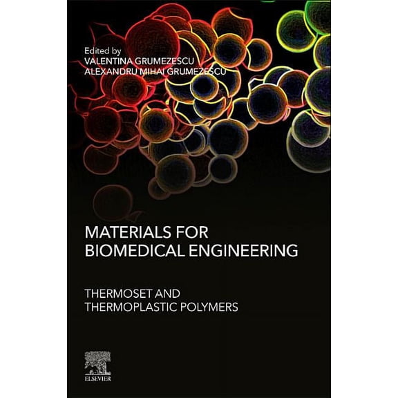 Materials for Biomedical Engineering: Thermoset and Thermoplastic Polymers, (Paperback)