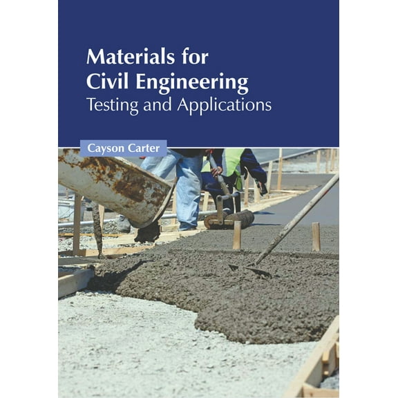 Materials for Civil Engineering: Testing and Applications (Hardcover)