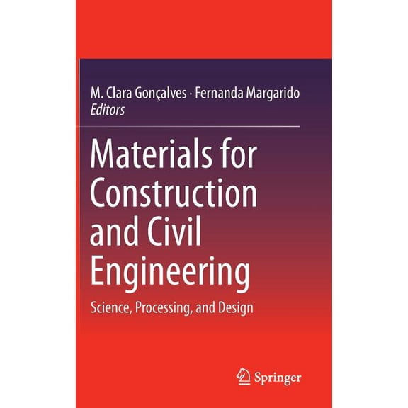 Materials for Construction and Civil Engineering: Science, Processing, and Design, (Hardcover)