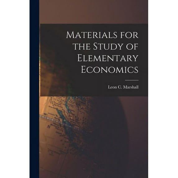 Materials for the Study of Elementary Economics (Paperback)