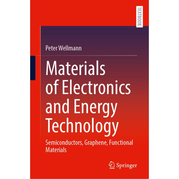 Materials of Electronics and Energy Technology: Semiconductors, Graphene, Functional Materials, (Hardcover)