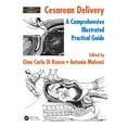 thumbnail image 1 of Maternal-Fetal Medicine: Cesarean Delivery: A Comprehensive Illustrated Practical Guide (Hardcover), 1 of 1