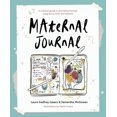 thumbnail image 1 of Maternal Journal: A Creative Guide to Journaling Through Pregnancy, Birth and Beyond, (Paperback), 1 of 1
