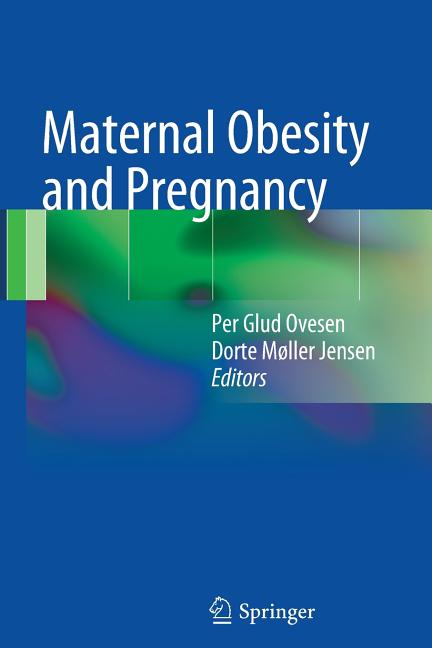 Maternal Obesity and Pregnancy, (Paperback)