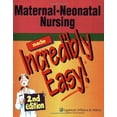thumbnail image 1 of Pre-Owned Maternal-Neonatal Nursing Made Incredibly Easy! (Paperback) 1582556512 9781582556512, 1 of 1