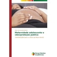 thumbnail image 1 of Maternidade adolescente e (des)proteção pública (Paperback), 1 of 1