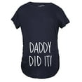 thumbnail image 1 of Maternity Daddy Did It T shirt Funny Pregnancy Announcement Gender Reveal Tee, 1 of 6