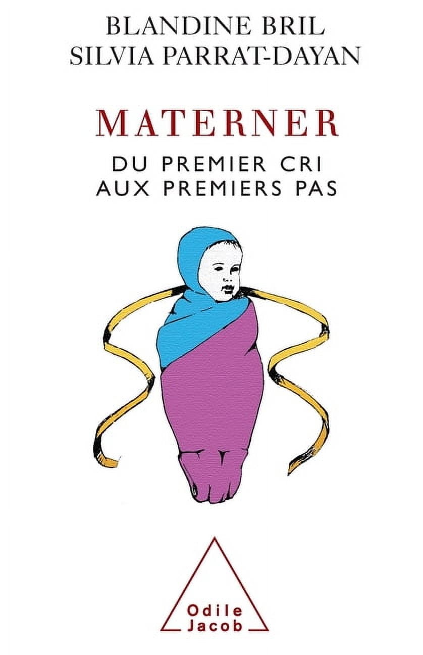 Maternity: From the First Steps to the First Cries / Materner: Du premier cri aux premiers pas, (Paperback)
