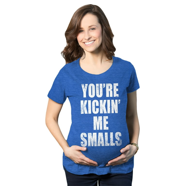 You're Kicking Me Smalls Shirt Funny Pregnancy Announcement You're Kicking Me Smalls Shirt Funny Pregnancy Announcement