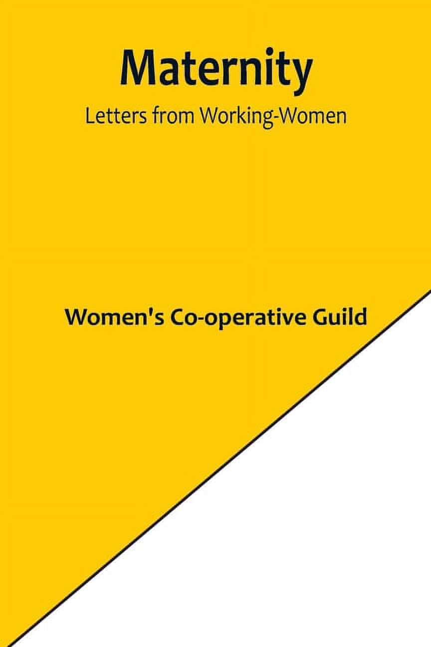 Maternity: Letters from Working-Women, (Paperback)