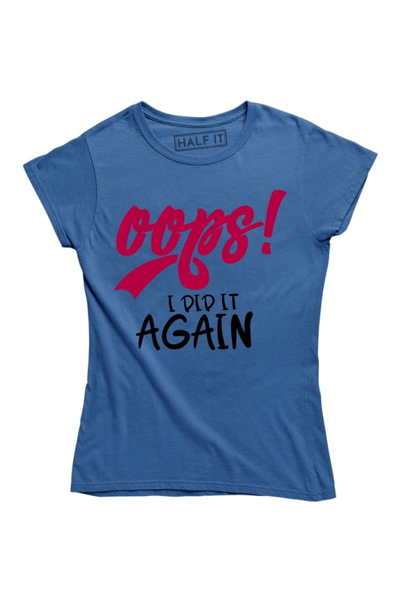 Maternity Oops I Did It Again Funny Cute Mom Cool Mother Edgy Pregnancy Tee