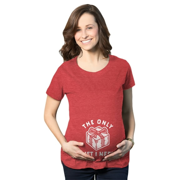 Maternity The Only Gift I Need T Shirt Cute Christmas Pregnancy Baby Bump Novelty Tee