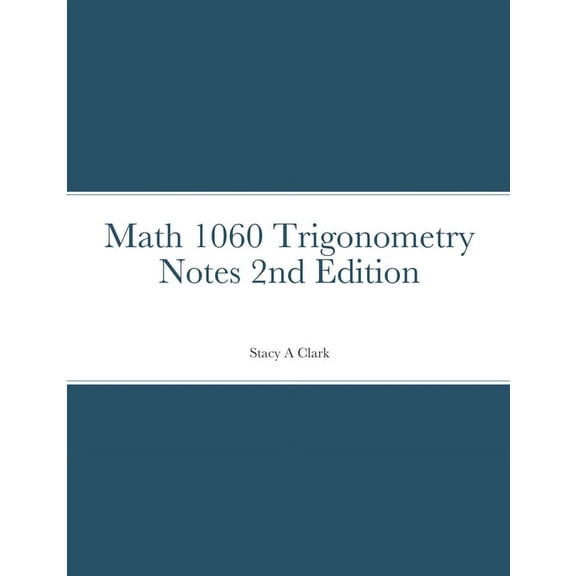 Math 1060 Trigonometry Notes, (Paperback)