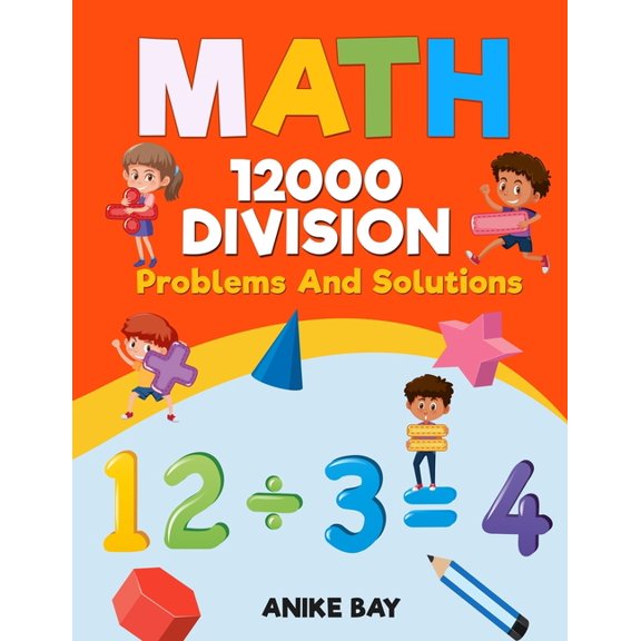 Math 12000 Subtractions Problems and Sol Math 12000 DIVISION: Problems and Solutions, Book 4, (Paperback)