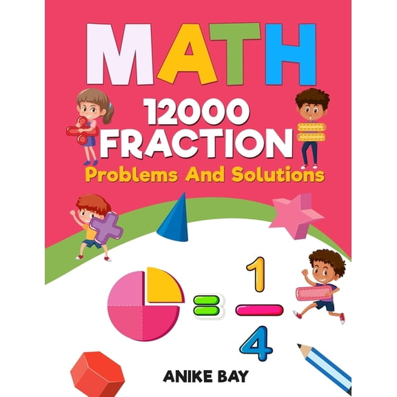Math 12000 Subtractions Problems and Solutions: Math 12000 FRACTION : Problems and Solutions (Series #5) (Paperback)