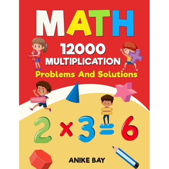 Math 12000 Subtractions Problems and Sol Math 12000 MULTIPLICATION: Problems And Solutions, Book 3, (Paperback)
