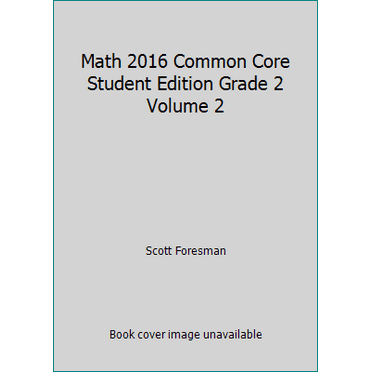Pre-Owned Math 2016 Common Core Student Edition Grade 2 Volume 2 (Paperback) 0328827436 9780328827435