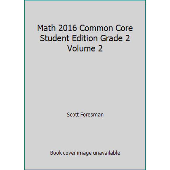 Pre-Owned Math 2016 Common Core Student Edition Grade 2 Volume 2 (Paperback) 0328827436 9780328827435