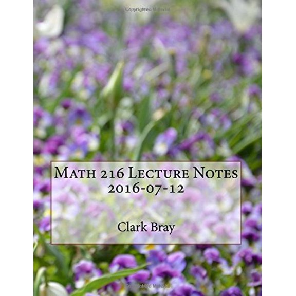 Pre-Owned Math 216 Lecture Notes, 2016-07-12 Paperback