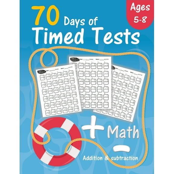 Math 70 Days of Timed Test: Addition and subtraction exercises for Grades K-2 (Ages 5-8), solving math problems by addin, (Paperback)