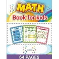 thumbnail image 1 of Math Activity Book for Kids: Math Activities for Kids, Math Book for Children, (Paperback), 1 of 1