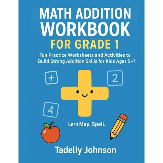Math Addition Workbook for Grade 1: Grade 1 Math Addition Worksheet ...