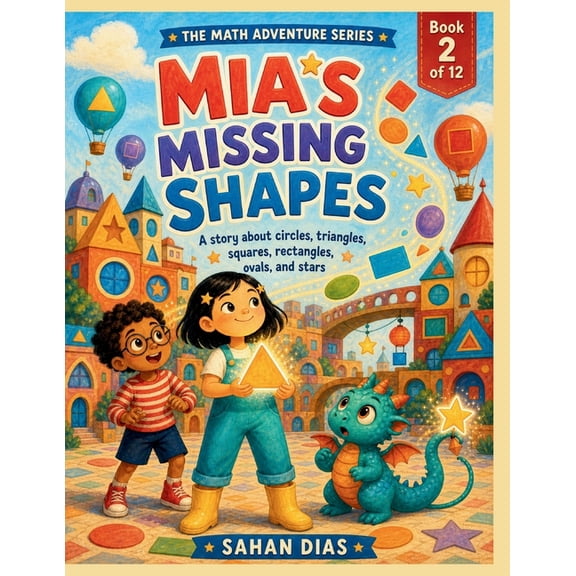 Math Adventure Mia's Missing Shapes: A Math Adventure About Shapes, (Paperback)
