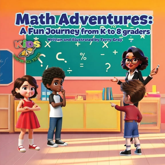 Math Adventures: A Fun Journey from K to 8 Graders, (Paperback)