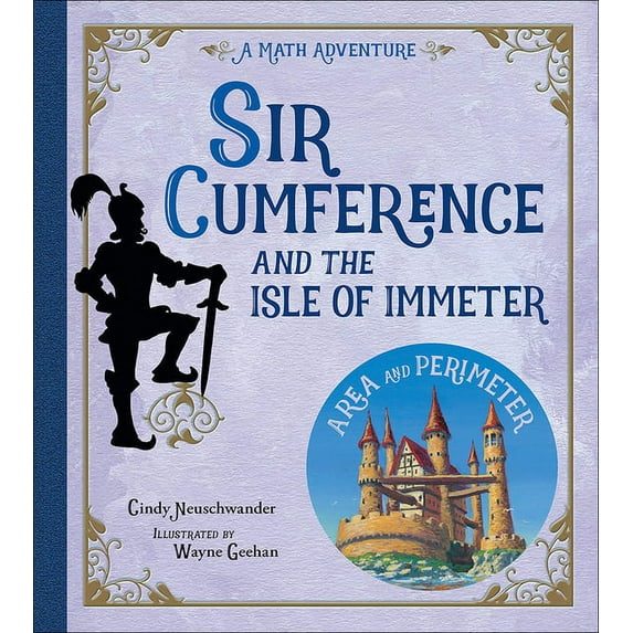 Math Adventures (Prebound): Sir Cumference and the Isle of Immeter (Hardcover)