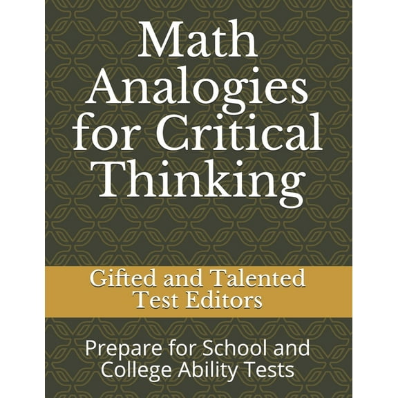 Math Analogies for Critical Thinking: Prepare for School and College Ability Tests
