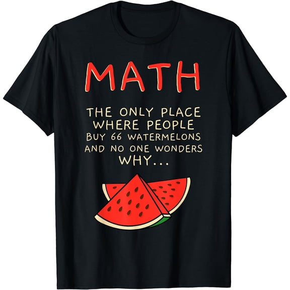 Math And Watermelons Mathematics Calculation Numbers T-Shirt Black Small