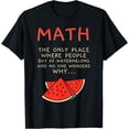 thumbnail image 1 of Math And Watermelons Mathematics Calculation Numbers T-ShirtBrand clothing, men and women can wear, black, white, gifts., 1 of 4