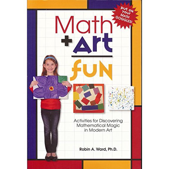 Pre-Owned Math Art Fun: Activities for Discovering Mathematical Magic in Modern Art (Paperback) 1933979895 9781933979892