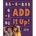 thumbnail image 1 of Math Beginnings Add It Up! Fun with Addition, (Hardcover), 1 of 1