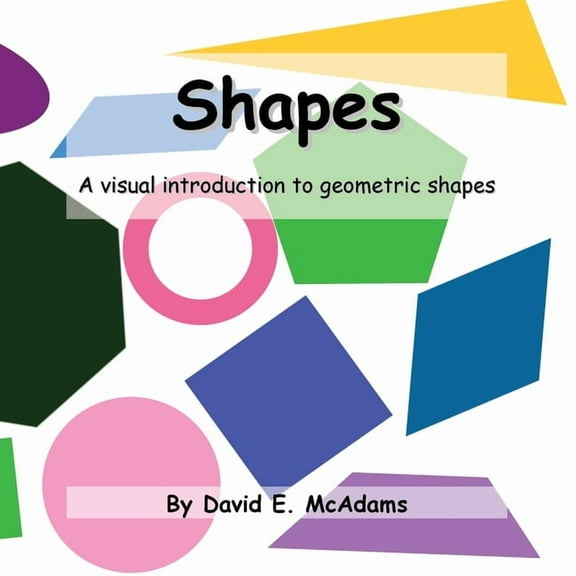 Math Books for Children Shapes: A visual introduction to geometric shapes, (Paperback)