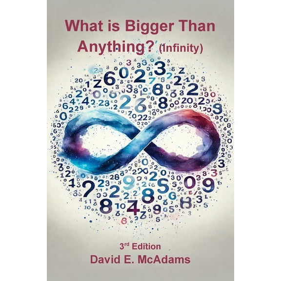 Math Books for Children What is Bigger Than Anything?: Infinity, (Paperback)