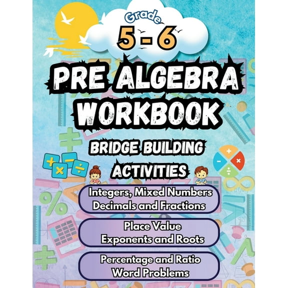 Math Bridge Building Activities Summer Math Pre Algebra Workbook Grade 5-6 Bridge Building Activities: 5th to 6th Grade Summer Pre Algebra Essential Ski, Book 1, (Paperback)