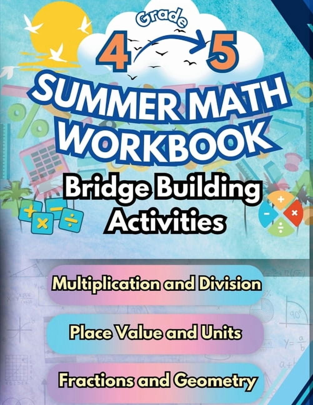 Math Bridge Project Math Bridge Building Activities Summer Math Workbook 4-5 Grade Bridge ...