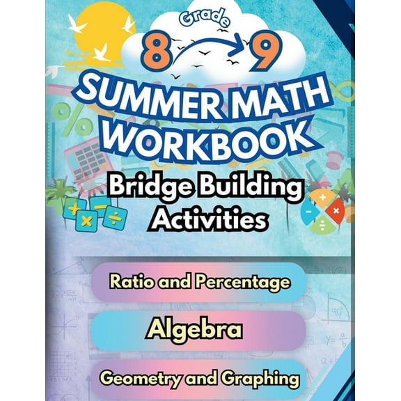 Math Bridge Building Activities Summer Math Workbook 8-9 Grade Bridge Building Activities: 8th to 9th Grade Summer Essential Skills Practice Worksheets, Book 1, (Paperback)