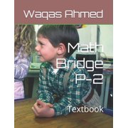 Mathbridgetm Math Bridge P-2 Textbook, Book 2, Paperback