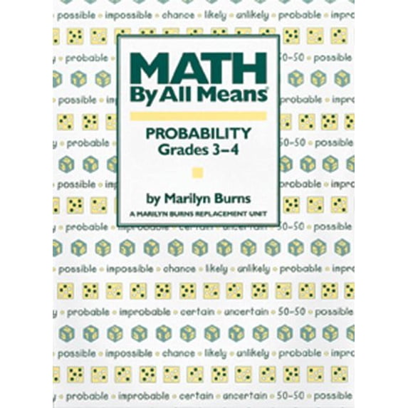 Pre-Owned Math By All Means: Probability, Grades 3-4 (Paperback) 0941355128 9780941355124