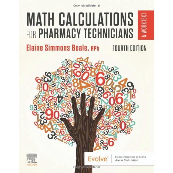 Pre-Owned Math Calculations for Pharmacy Technicians: A Worktext, 9780323760126, 0323760120, Paperback, 4 edition