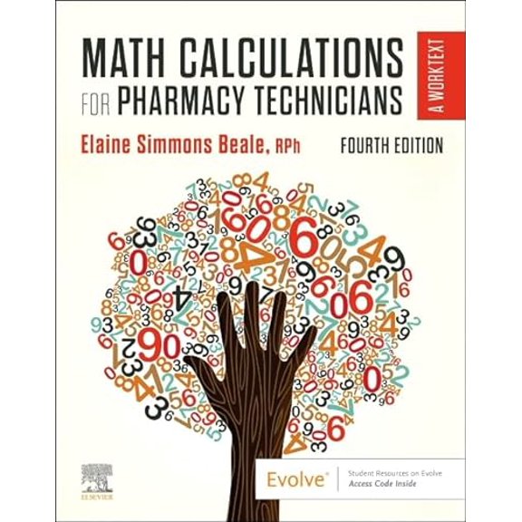 Pre-Owned Math Calculations for Pharmacy Technicians: A Worktext, 9780323760126, 0323760120, Paperback, 4 edition